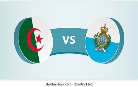 Algeria versus San Marino, team sports competition concept. Round flag of countries.