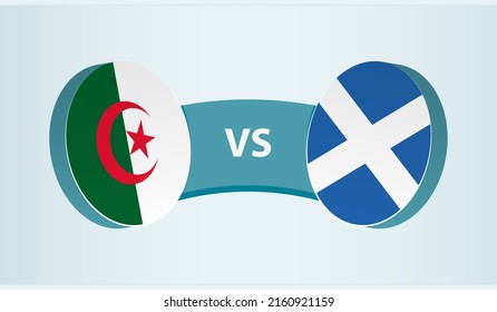 Algeria Versus Scotland, Team Sports Competition Concept. Round Flag Of Countries.