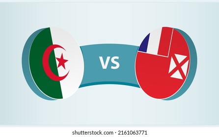 Algeria versus Wallis and Futuna, team sports competition concept. Round flag of countries.