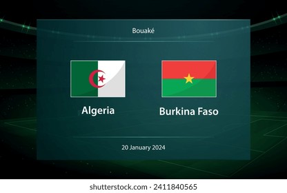 Algeria vs Burkina Faso. Football scoreboard broadcast graphic soccer template