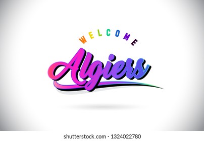 Algiers Welcome To Word Text with Creative Purple Pink Handwritten Font and Swoosh Shape Design Vector Illustration.