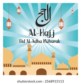 Al-Hajj and Eid al-Adha with a mosque silhouette and hanging lanterns. Captures the spiritual and joyous celebration of Islam's significant religious occasions. Flat vector modern illustration 