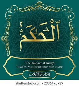 ٱلْحَكَمُ	AL-HAKAM 99 Names of Allah Al Asma Ul Husna أسماء الله الحسنى Our Calligraphy is 100% Error free. All Tachkilat and all spelling are 100% correct. Use them with your eyes closed.