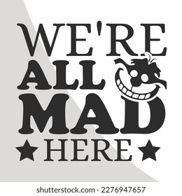 Alice in Wonderland Quotes Single, Alice in wonderland Eps, Eps Cutting files for all of your crafting work, Eps, eps 10