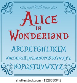 Alicia en el país maravilloso. Números y letras vectoriales. Fuente, Tipo de letra, Script, Estilo antiguo - fuente de script vintage. Tipo de vectores para etiquetas y cualquier tipo de diseño Tipo dibujado mano. Ilustración de fuente