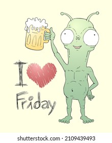 Alien with beer and I love Friday message
