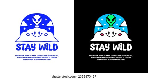 Alien behind cute cloud with stay wild typography, illustration for logo, t-shirt, sticker, or apparel merchandise. With doodle, retro, groovy, and cartoon style.