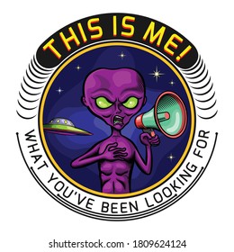 The alien holds the megaphone, announcing its existence. Badge illustration design