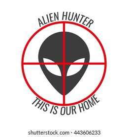 Alien hunter vector sign this is our home