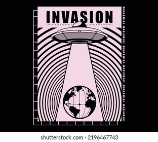 Alien invasion, ufo t shirt design, vector graphic, typographic poster or tshirts street wear and Urban style