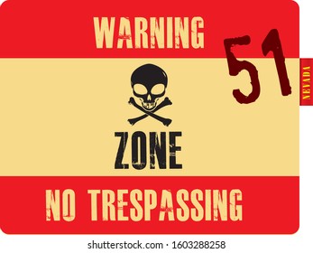 Alien Skull and Bones on Area 51 Pointer. Warning no trespassing