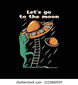 alien ufo illustration with let's go to the moon lettering for t-shirt design and print