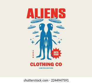 Aliens t shirt design, vector graphic, typographic poster or tshirts street wear and Urban style