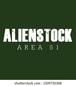 Alienstock alien stock are 51 DARK GREEN BACKGROUND VECTOR WHITE DISTRESSED TEXT ALIEN