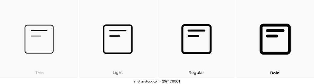 align text top one icon. Thin, Light Regular And Bold style design isolated on white background