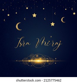 Al-Isra wal Mi'raj, means The night journey of Prophet Muhammad.