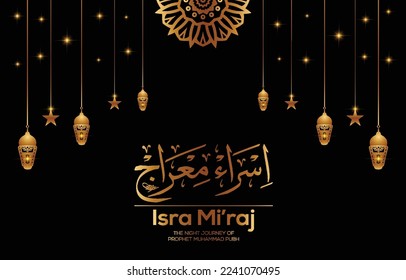 "Al-Isra wal Mi'raj' means The night journey of Prophet Muhammad. Islamic Background Design Template. Vector Illustration.