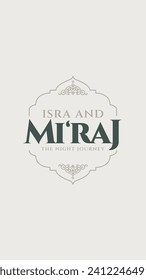 Al-Isra wal Mi'raj means The night journey of Prophet Muhammad. Islamic background design template Vector Illustration.