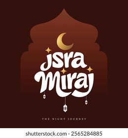 Al-Isra wal Mi'raj means The night journey of Prophet Muhammad. Islamic background design template Vector Illustration.