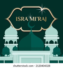 Al-Isra wal Mi'raj Night journey of the Prophet Muhammad. post feed square background. greeting frame with mosque 