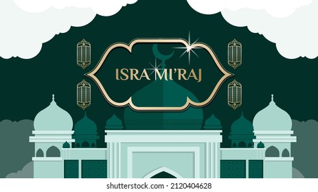 Al-Isra wal Mi'raj Night journey of the Prophet Muhammad. greeting frame mosque illustration background 