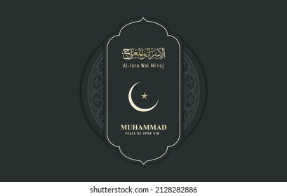 Al-Isra wal Mi'raj The night journey Prophet Muhammad. Islamic banner.