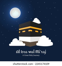 Al-Isra wal Mi'raj The night journey Prophet Muhammad. Al quds and Mecca