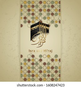 "Al-Isra wal Mi'raj Prophet Muhammad calligraphy and kaaba with texture ornamental colorful of mosaic on background. Suitable for greeting card, poster, banner and other users 