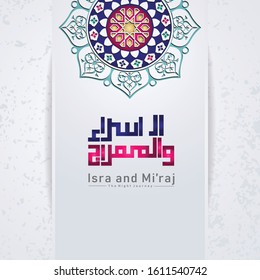"Al-Isra wal Mi'raj Prophet Muhammad calligraphy with circle texture ornamental colorful of mosaic on background. Suitable for greeting card, poster, banner and other users.