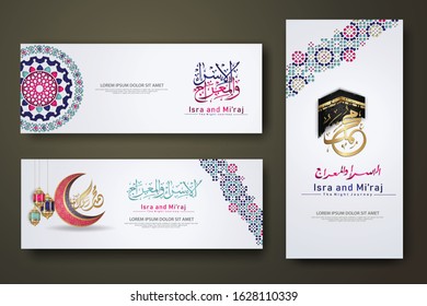 "Al-Isra wal Mi'raj Prophet Muhammad calligraphy set banner template with hand drawn kaaba, crescent moon and traditional lantern with ornamental colorful of mosaic islamic background