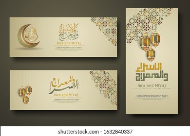 "Al-Isra wal Mi'raj Prophet Muhammad calligraphy set banner template with crescent moon, traditional lantern with ornamental colorful of mosaic islamic background