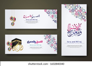 "Al-Isra wal Mi'raj Prophet Muhammad calligraphy set banner template with hand drawn kaaba, crescent moon and traditional lantern with ornamental colorful of mosaic islamic background