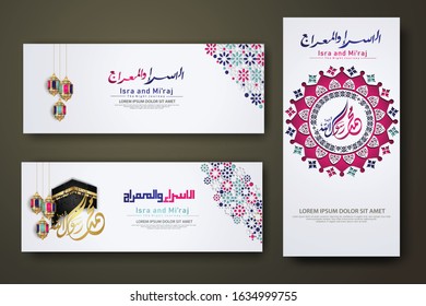 "Al-Isra wal Mi'raj Prophet Muhammad calligraphy set banner template with hand drawn kaaba, crescent moon and traditional lantern with ornamental colorful of mosaic islamic background