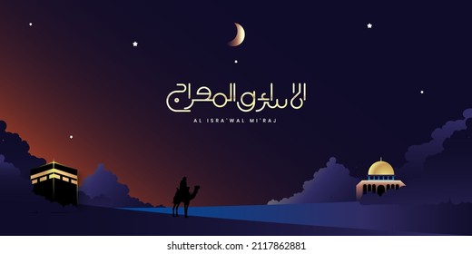 Al-Isra wal Mi'raj Translate: The night journey Prophet Muhammad, For Poster Template and Flyer Background, Vector Illustration