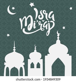 Al-Isra wal Mi'raj translation : The night journey of Prophet Muhammad Vector Illustration best for Greeting Card, Islamic Background 