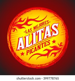 Alitas Picantes Las Mejores - The best Hot Chicken Wings spanish text, Grunge rubber stamp, spicy food