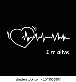 I Am Alive Poster With Heartbeat Cardiogram On Black Background Modern Medicine Sign Vector Illustration
