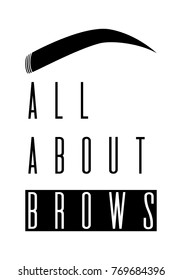 All about brows Modern Typography Poster. Vector lettering. Brow Maker Typography banner with graphic eyebrow sign. Calligraphy phrase for gift cards, scrapbooking, business card. Typography art.