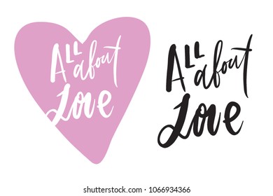 All about love. Hand lettering about love illustration for your design.