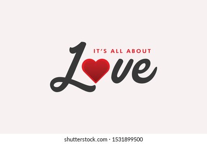 It's All About Love Quote, Heart Symbol, Love Logo, Red Heart Shape, Greeting Lettering 