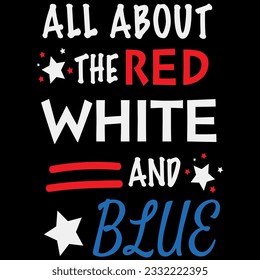 All about the red white and blue t-shirt design