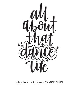 todo sobre ese fondo de vida de la danza citas positivas inspiradoras, motivacionales, tipografía, diseño de letras