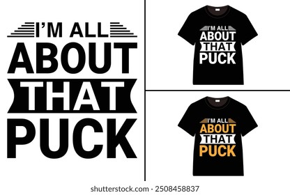 I’m All About That Puck Trust t-shirt collection, T-shirt Design vector, Trendy