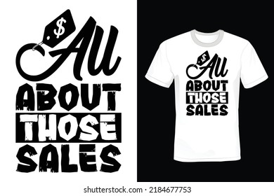 All about those sales, Black Friday T shirt design, vintage, typography