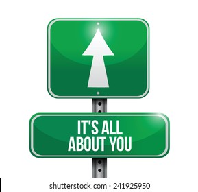 its all about you street sign illustration design over a white background