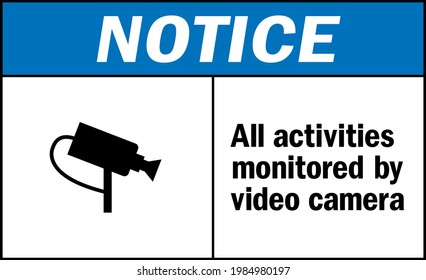 All activities monitored by video camera notice sign. Security signs and symbols.