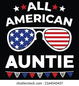All American auntie , 4th July shirt print template typography design for vector file.