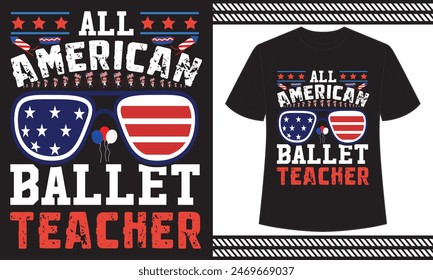 All American Ballet Teacher T shirt