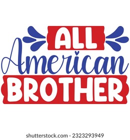 All American brother, design and vector file.