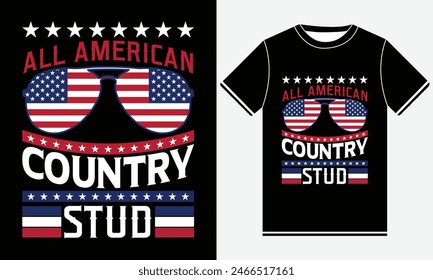 All American Country Stud T-shirt, 4th of July Shirt, Independence Day, Happy 4TH Of July Party, USA Flag T-shirt, America T-shirt, illustration vector